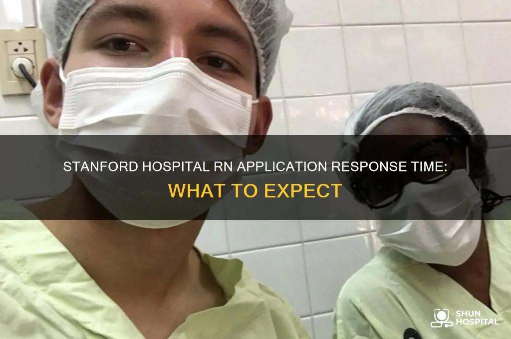 how many weeks stanford hospital respond for an rn application