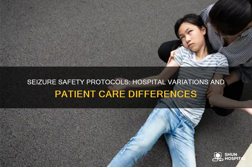 how might seizure precautions vary from hospital to hospital
