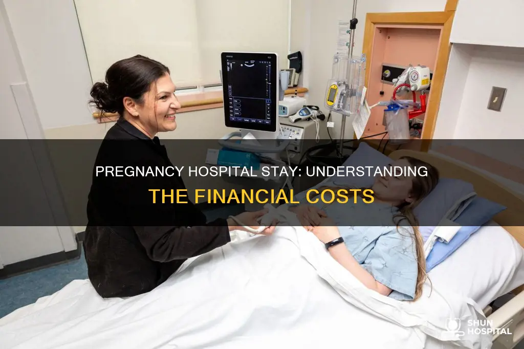 how muchdoes a pregnancy hospital stay ost
