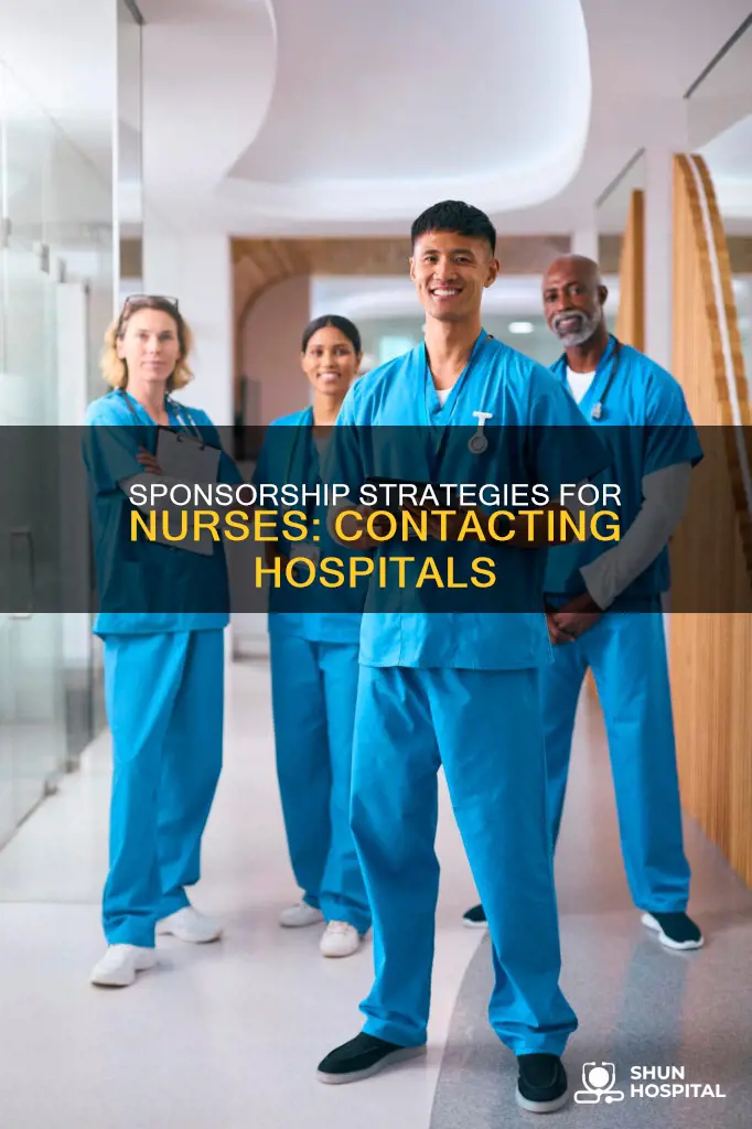 how nurse to contact hospitals about sponsorship