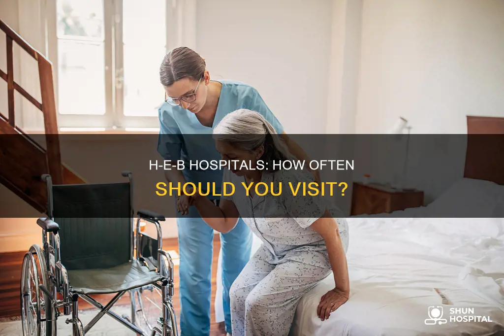 how often do h-e-b hospital