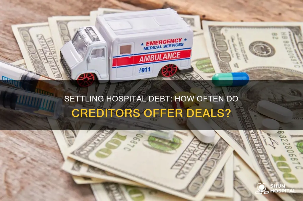 how often do hospital creditors offer settlements