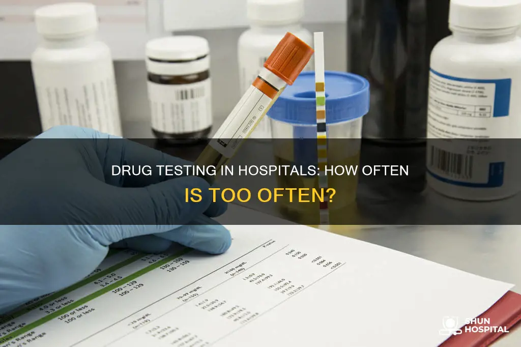 how often do hospitals drug test employees