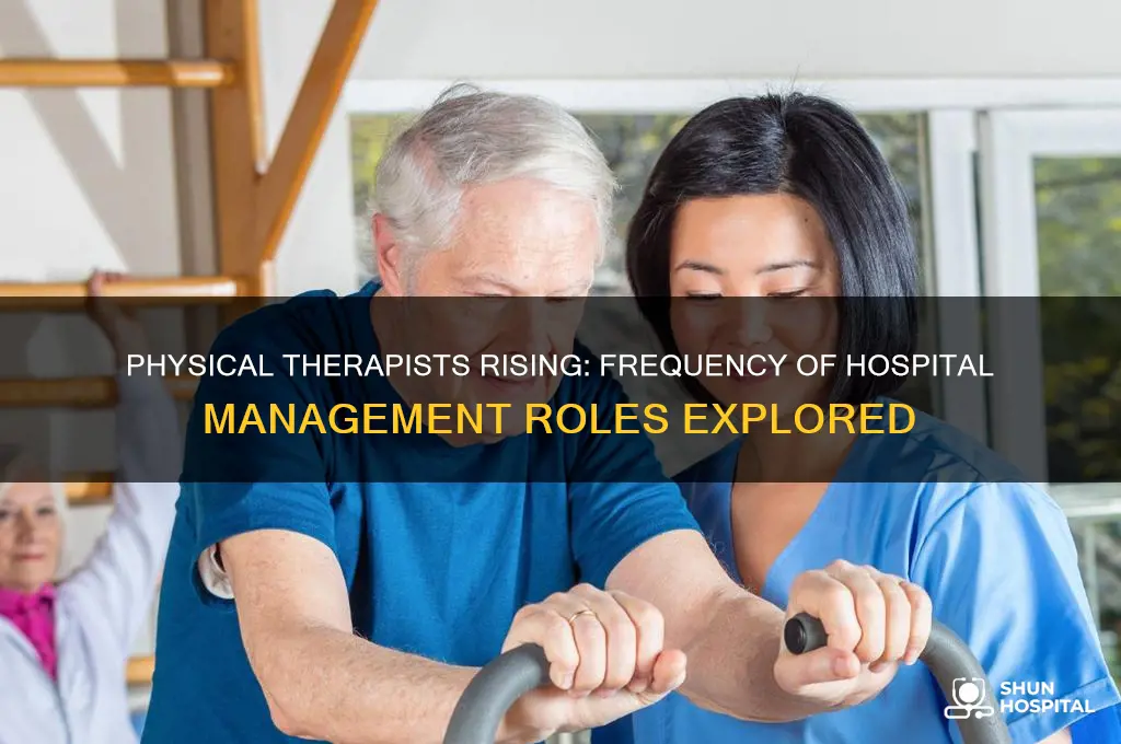 how often do pts acquire management positions in hospitals