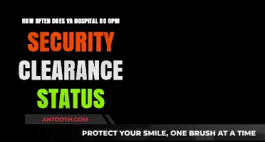 VA Hospital OPM Security Clearance Status: Frequency and Updates