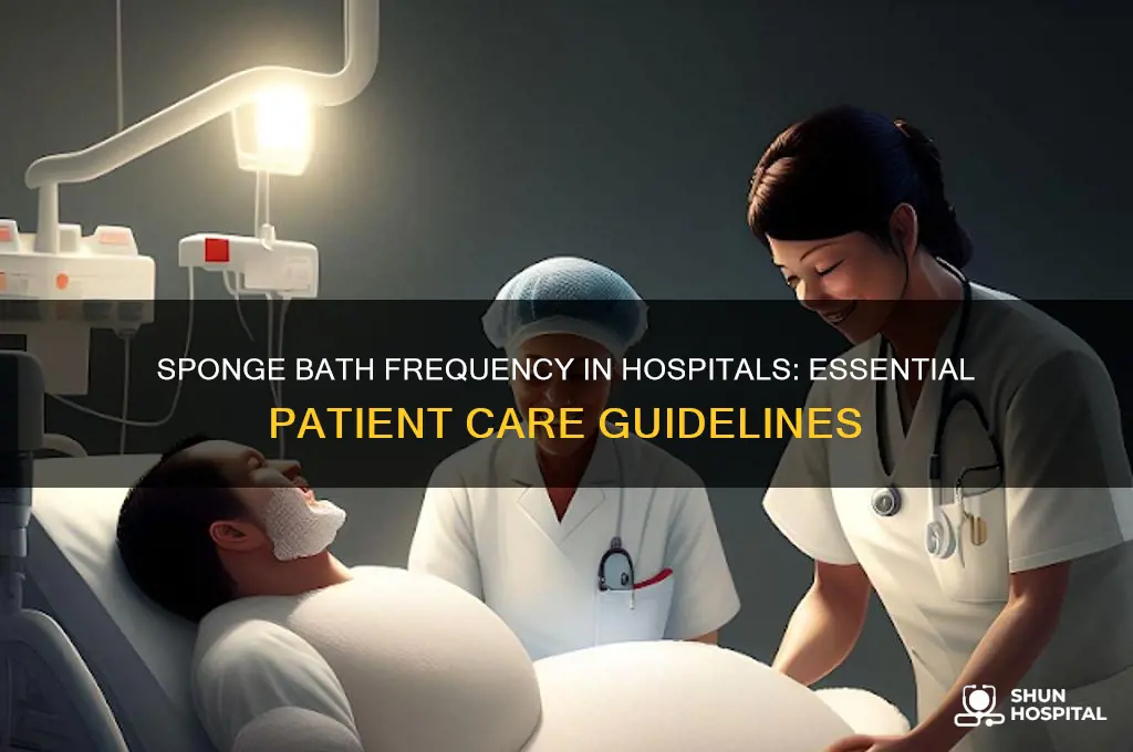 how often is a sponge bath required in hospital
