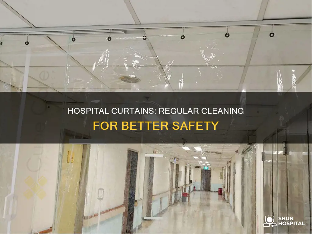 how often should hospital curtains be laundered
