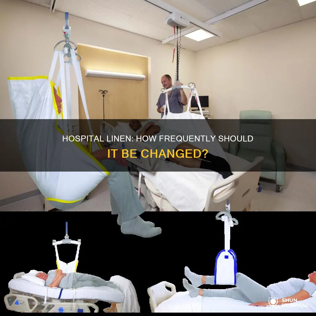 how often should hospital linen be changed