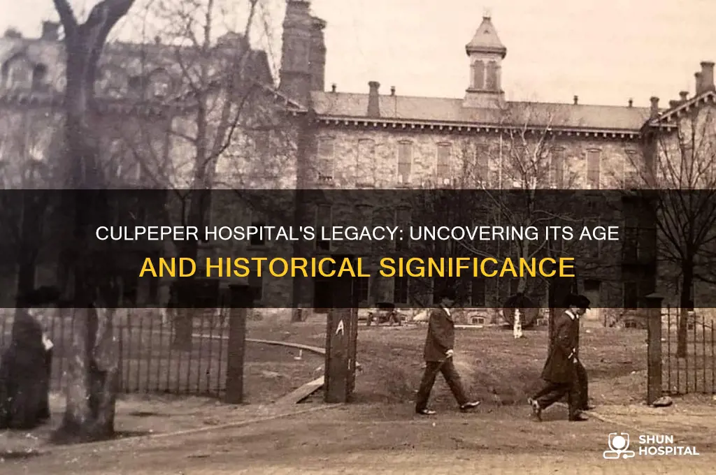 how old is culpeper hospital