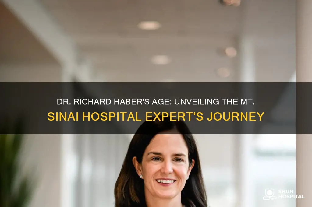 how old is dr richard haber mt sinai hospital
