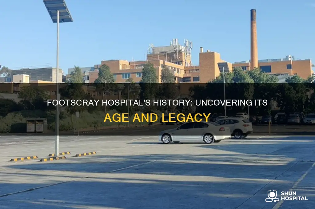 how old is footscray hospital