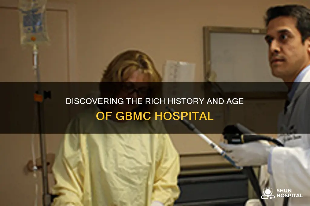 how old is gbmc hospital