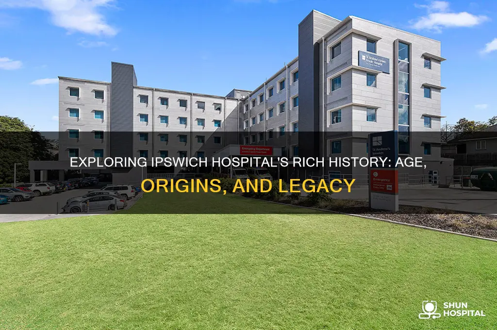 how old is ipswich hospital