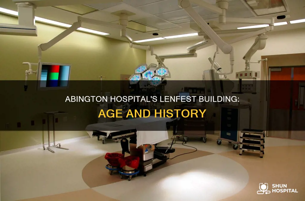 how old is lenfest building abington hospital