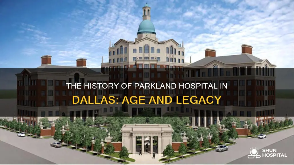 how old is parkland hospital in dallas