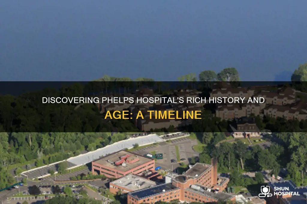 how old is phelps hospital