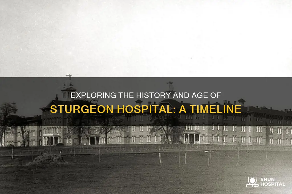 how old is sturgeon hospital
