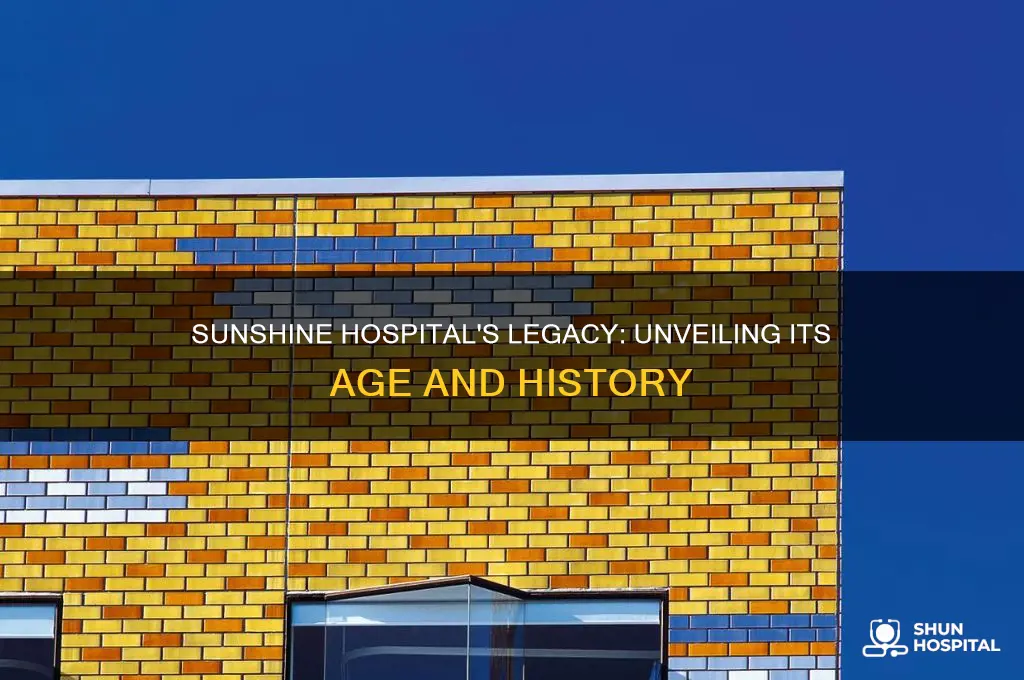 how old is sunshine hospital
