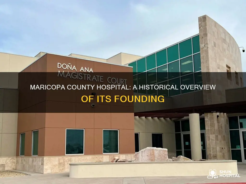 how old is the maricopa county hospital