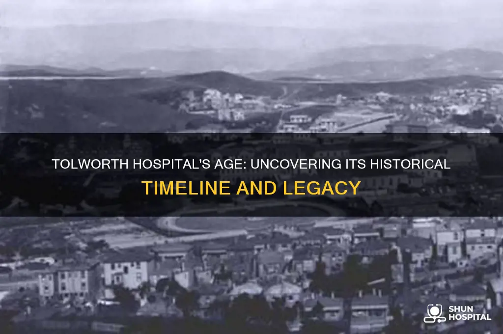 how old is tolworth hospital