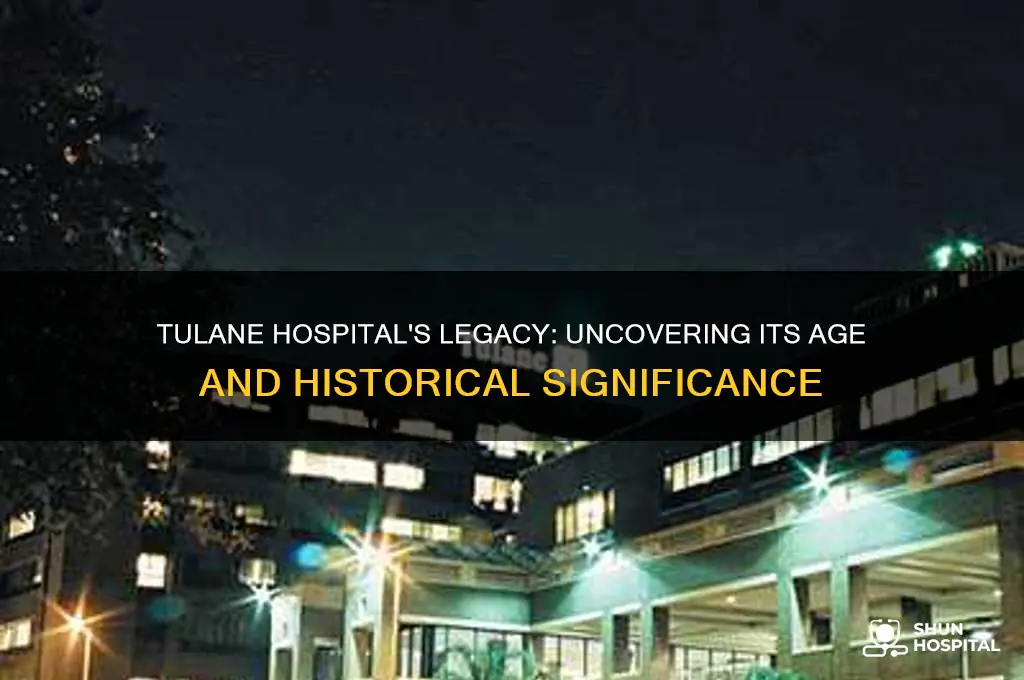 how old is tulane hospital