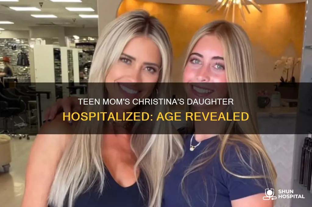 how old was christinas daughter when hospitalized in teen mom