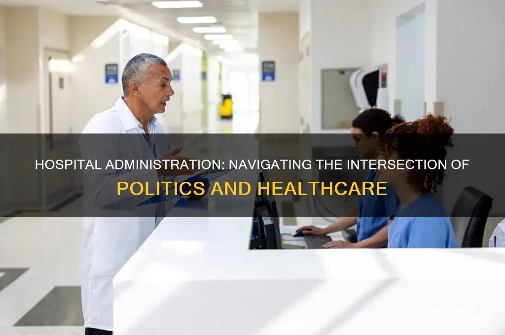 how political is hospital administration