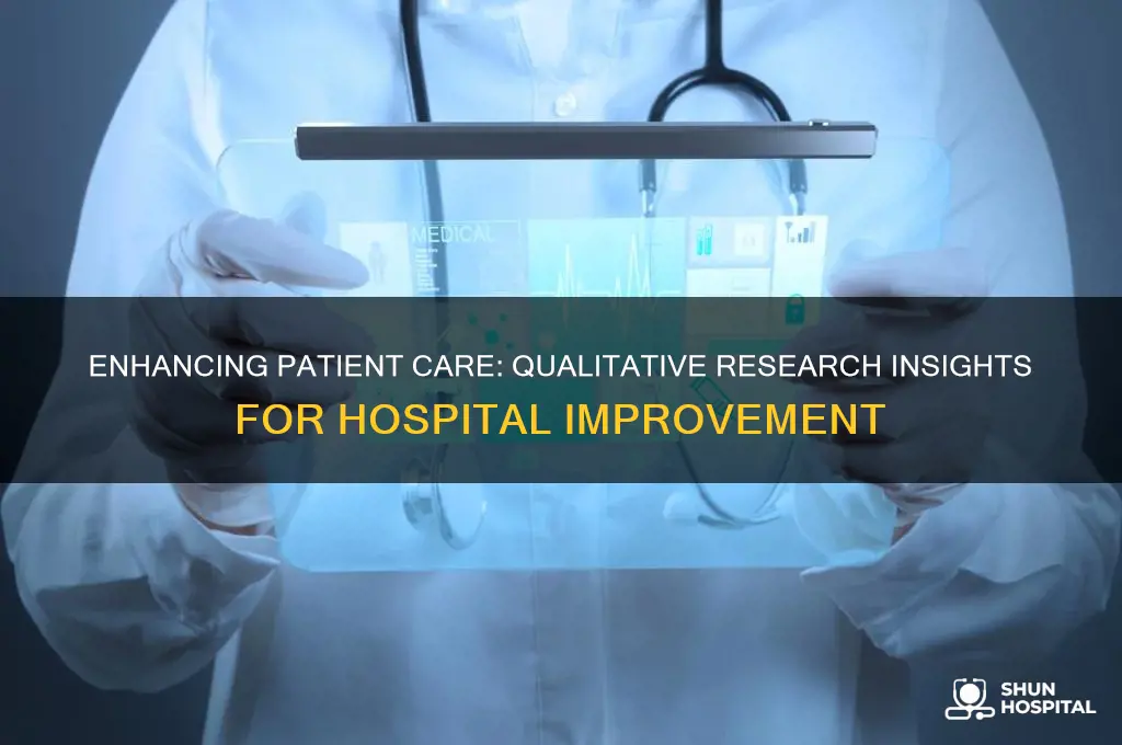 how qualitative research help hospital