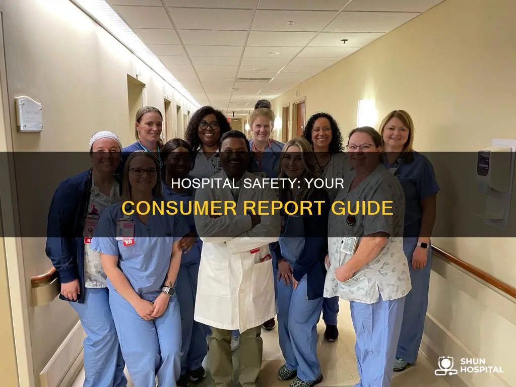 how safe if your hospital conusmer report