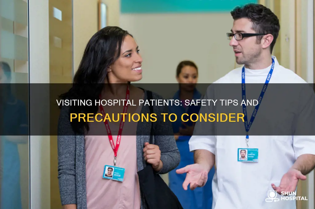 how safe is it to visit someone in hospital