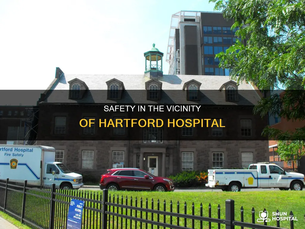 how safe is the hartford hospital area