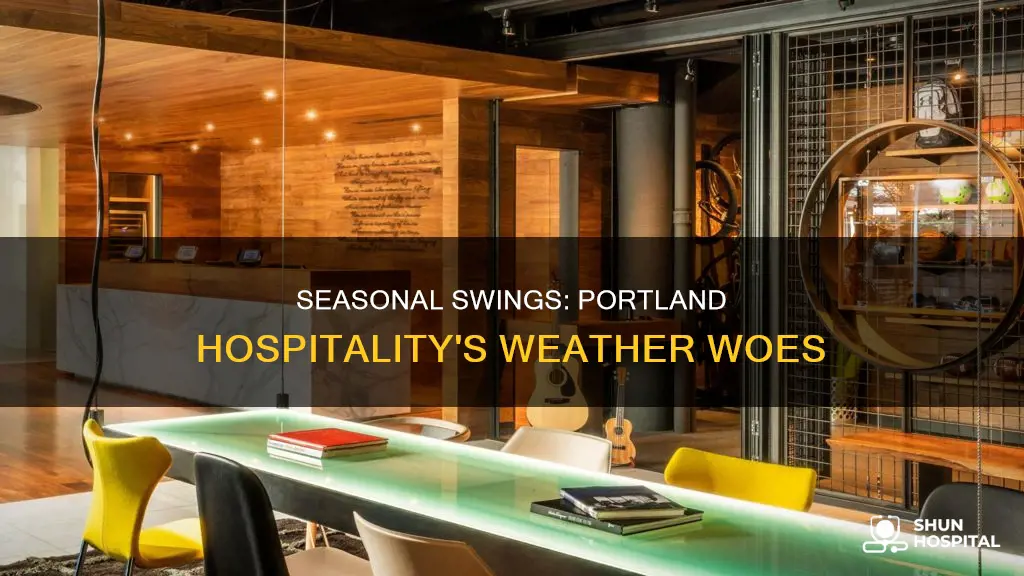 how seasonality affect hospitality in portland oregon