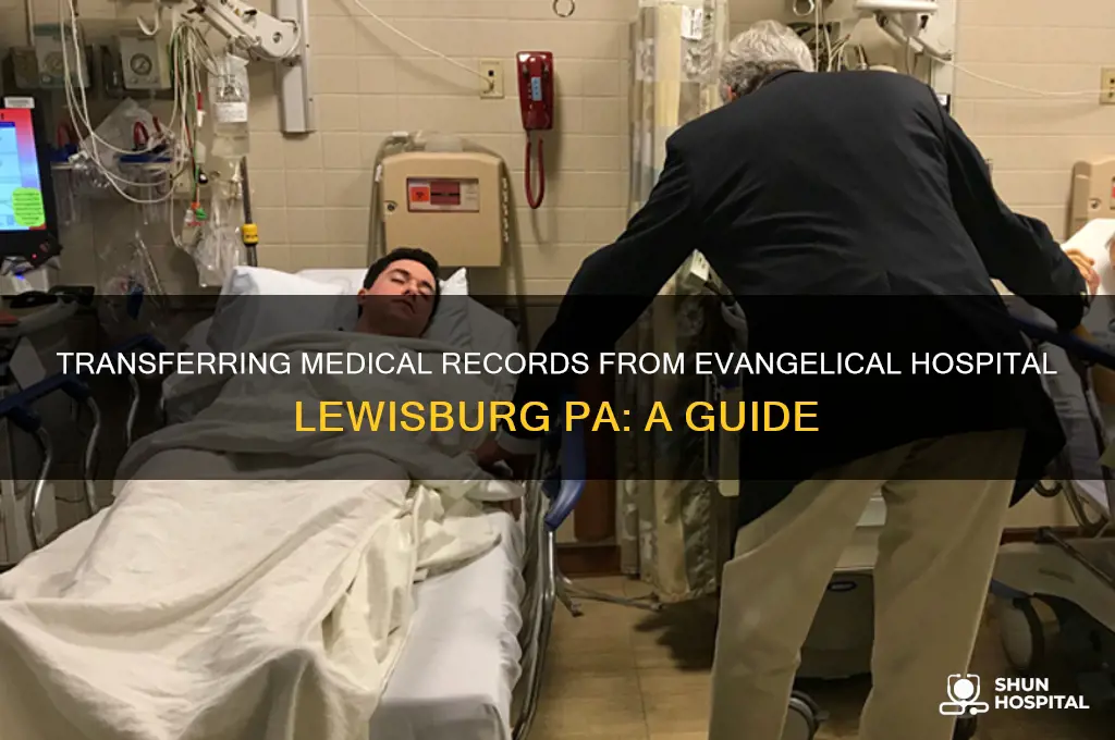 how send medical records from evangelical hospital lewisburg pa