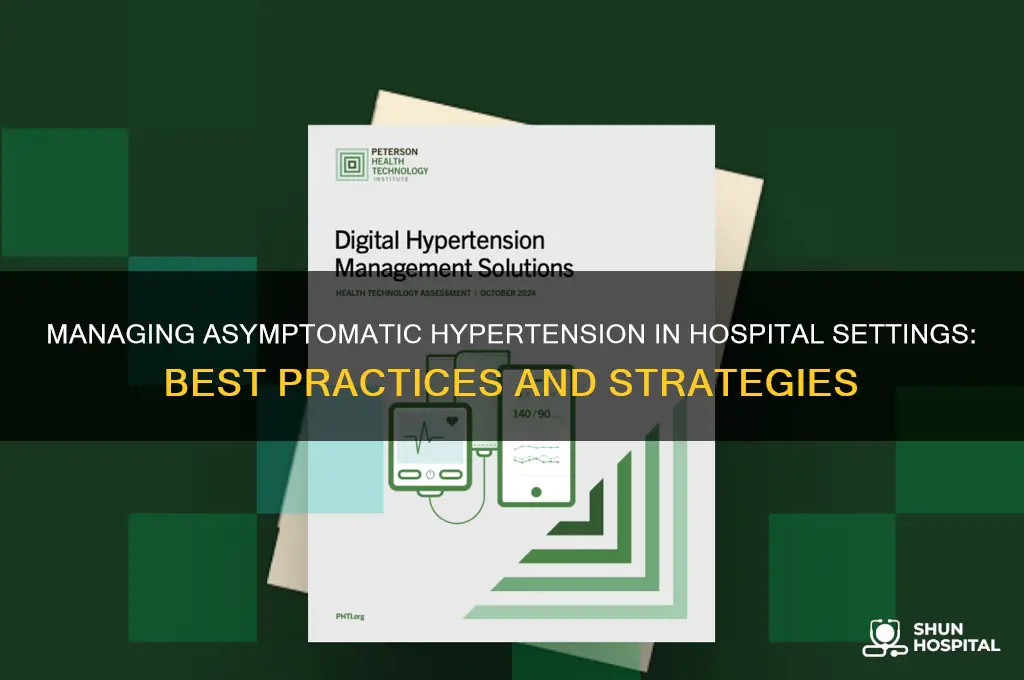 how should asymptomatic hypertension be managed in the hospital