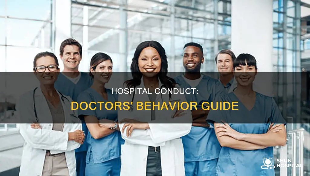 how should doctors act in the hospital