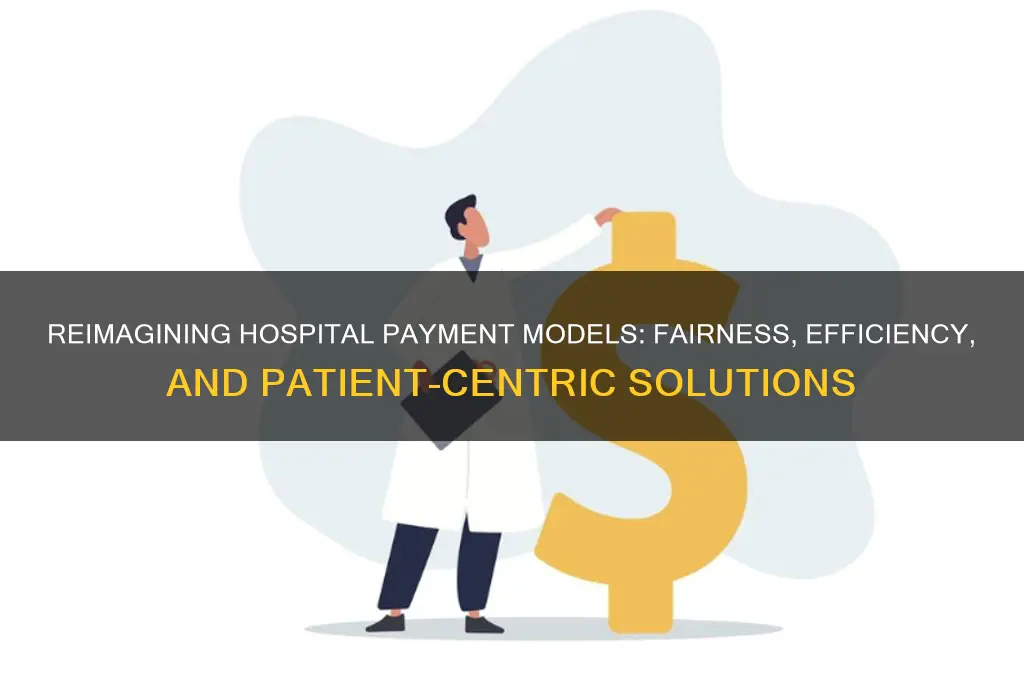 how should hospitals be paid