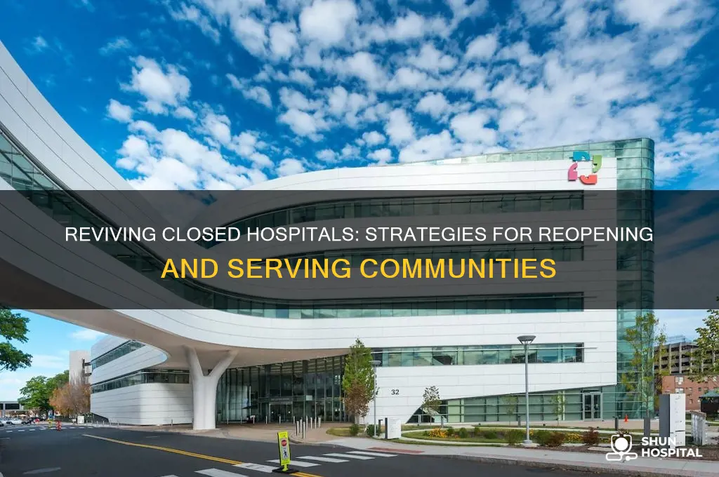 how should hospitals that closed
