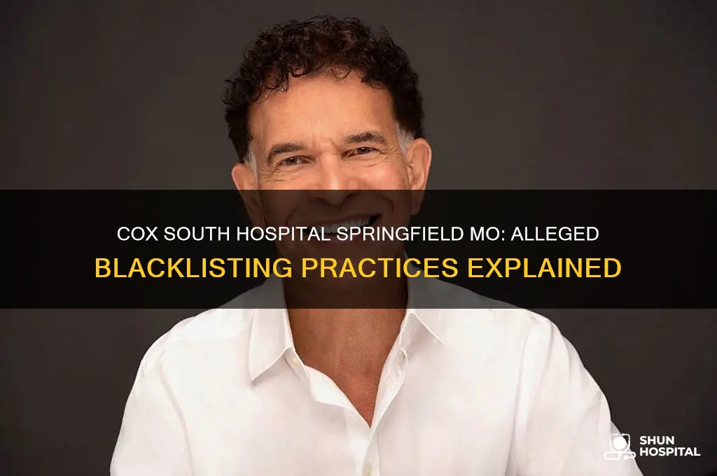 how springfield missouris cox south hospital black lists people