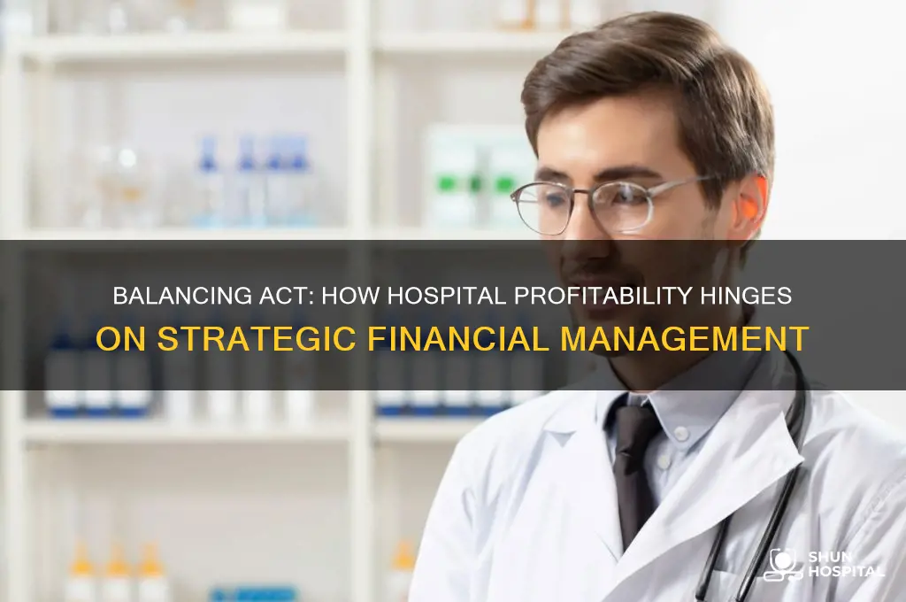 how the balance act and hospital profitibility are related