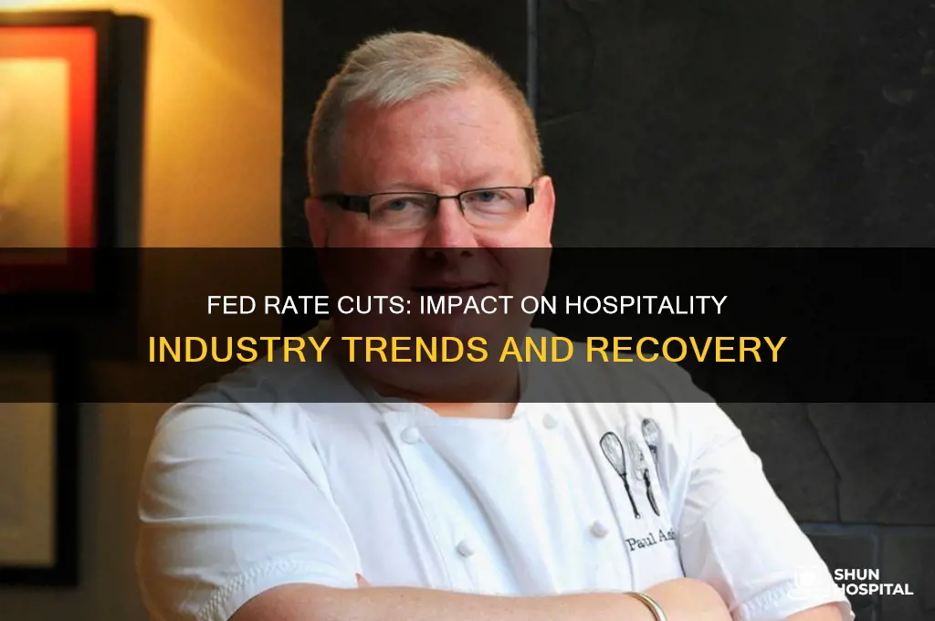 how the fed dropping rates affects the hospitality industry