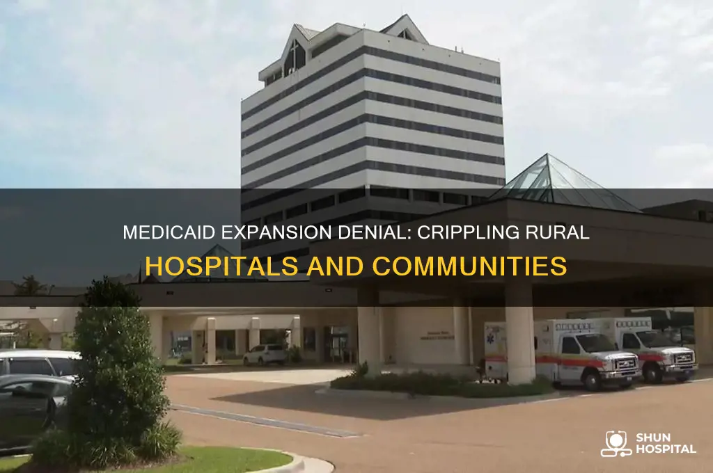 how the lack of medicaid expnaison hurts rural hospitals