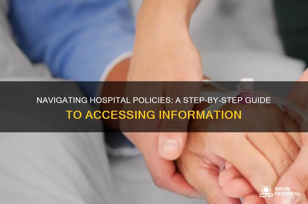how to access hospital policy