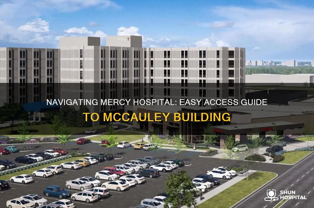 how to access the mccauley bldg at mercy hospital