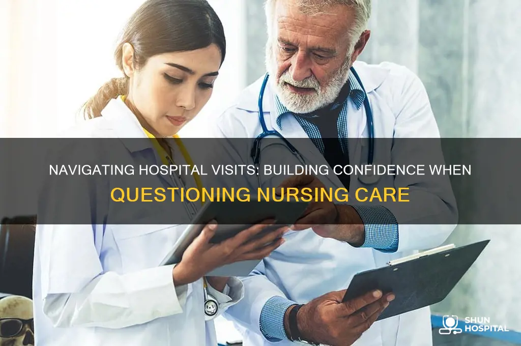 how to act in hospital when not confident in nurses