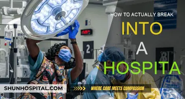 Breaking into a Hospital: Strategies and Techniques