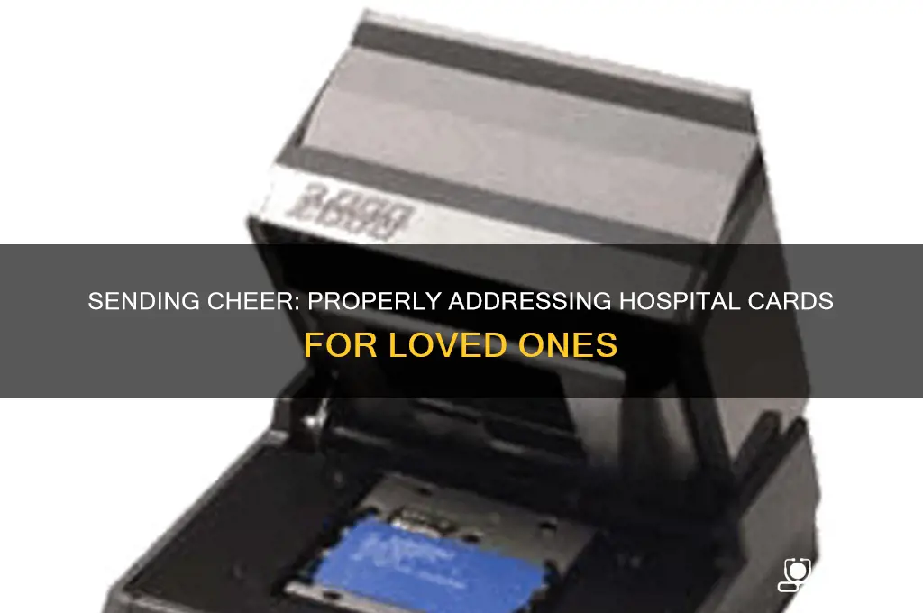 how to address a card for someone in the hospital