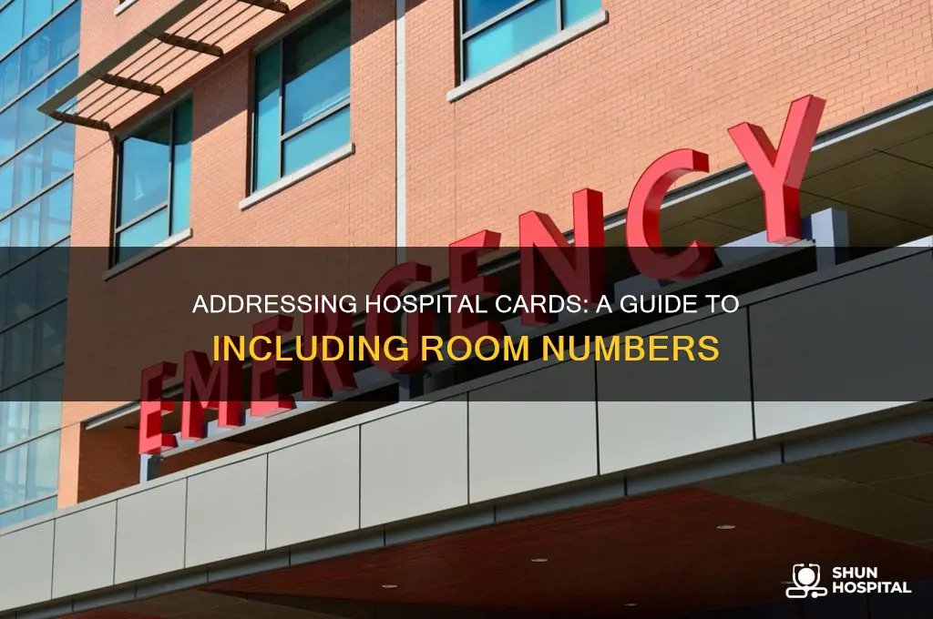 how to address cards to hospital with room number
