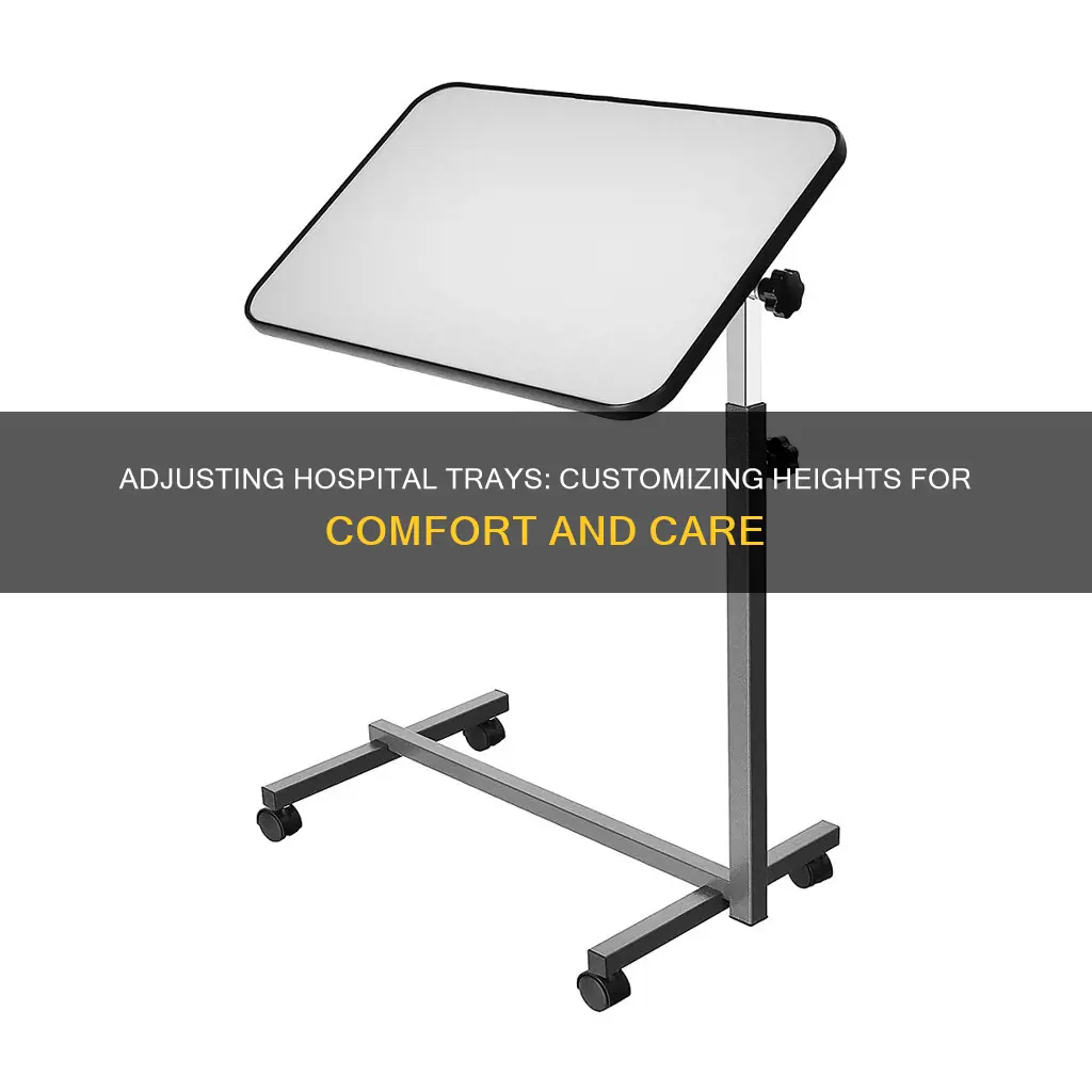 how to adjust height on hospital trays