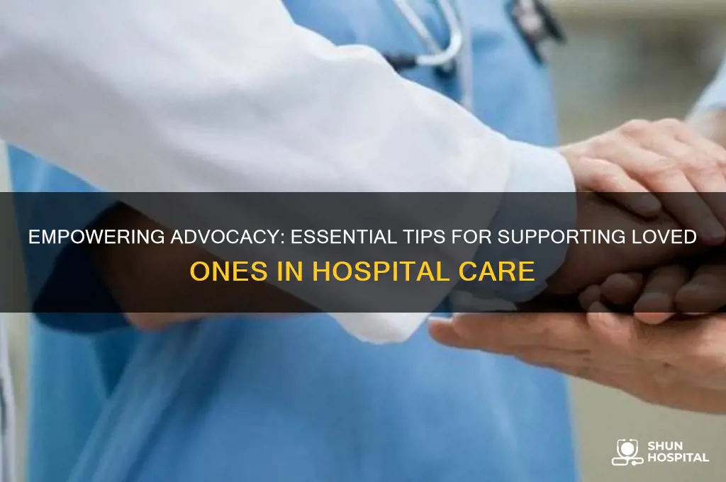 how to advocate for a loved one in the hospital