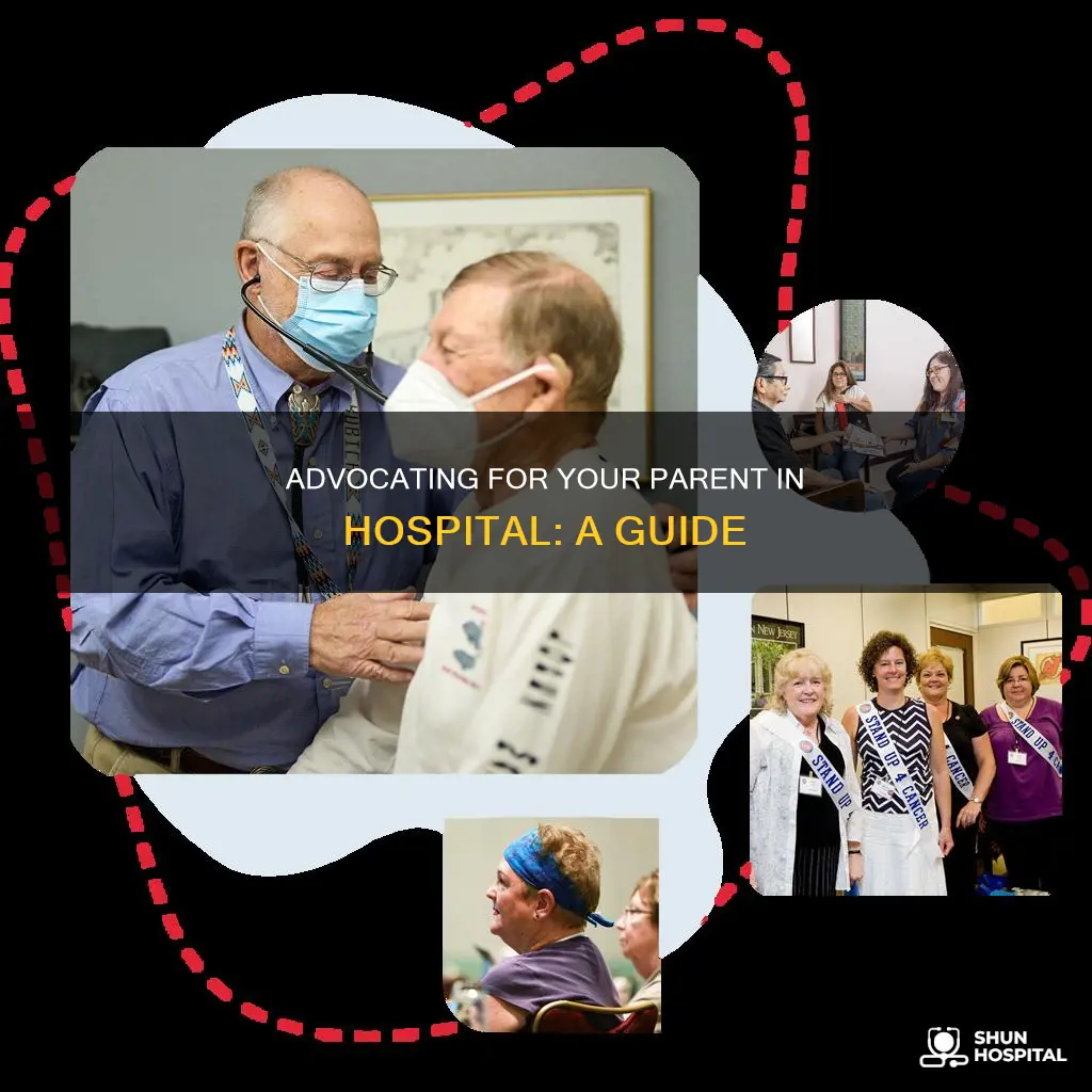 how to advocate for parent in hospital